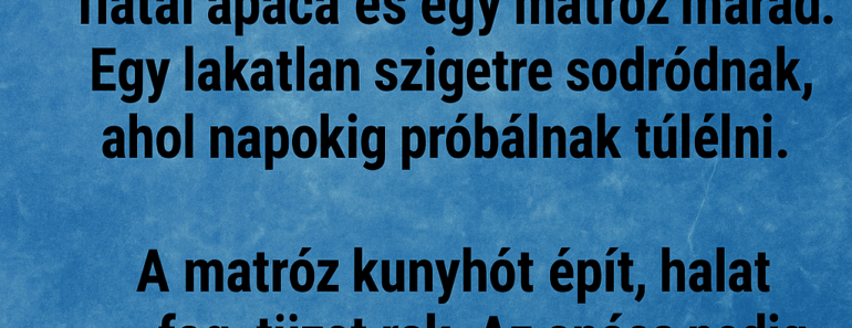 🏝️ A hajótörött apáca és a matróz