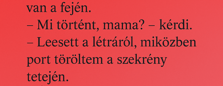 A férj hazaér, látja, hogy az anyósa a konyhaasztalon ül, reszket, és egy jeges borogatás van a fején.