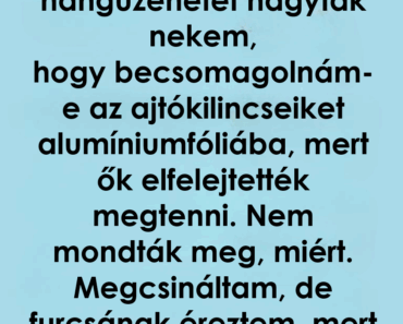 A meglepő ok, amiért alufóliával tekertem be a szomszédaim kilincsét