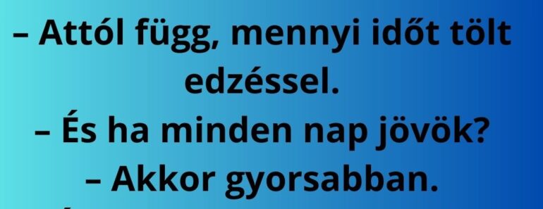 Egy férfi belép a konditerembe, és kérdezi a recepcióst: