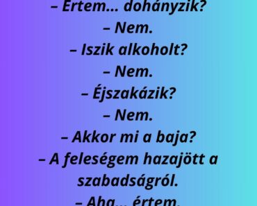 Doktor úr, nagyon fáj a torkom, alig bírok beszélni!