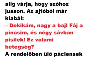 Vicc: Egy nagyszájú, harsány lány berobban a nőgyógyász rendelőjébe