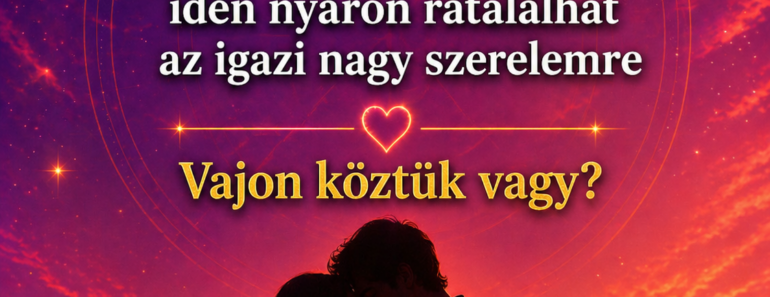 💫❤️ 5 csillagjegy idén nyáron rátalálhat az igazi nagy szerelemre. Vajon köztük vagy? ❤️💫