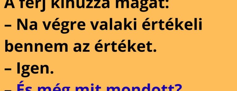 A feleség este megszólal: