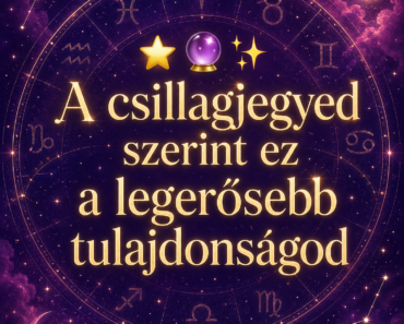 ⭐🔮✨ A csillagjegyed szerint ez a legerősebb tulajdonságod ⭐🔮✨ A csillagjegyed szerint ez a legerősebb tulajdonságod