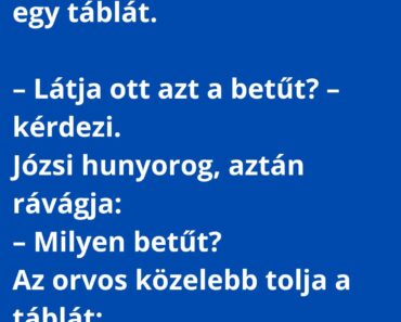 Józsi bemegy az optikushoz.