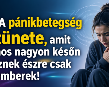 ⚠️ A pánikbetegség 4 tünete, amit sajnos nagyon későn vesznek észre csak az emberek!