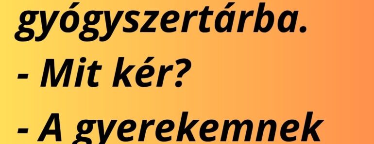 Vicc: A szőke nő bemegy a gyógyszertárba.