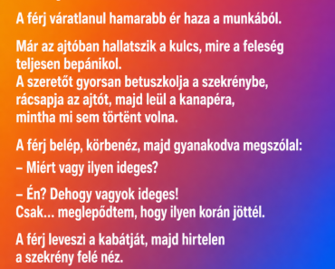 A férj váratlanul hamarabb ér haza