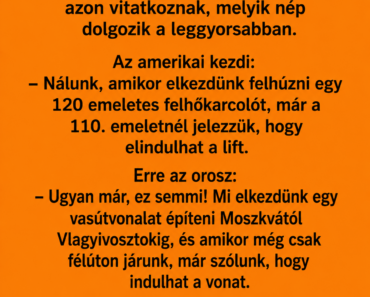 A magyar, az orosz és az amerikai azon vitatkoznak, melyik nép dolgozik a leggyorsabban.