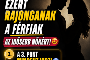 🔥 Ezért Rajonganak a Férfiak az Idősebb Nőkért! 😍 A 3. pont MINDENT visz! 😱