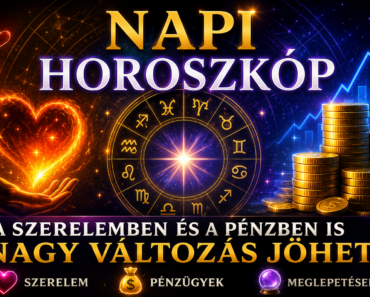 ✨ Napi horoszkóp: a szerelemben és a pénzben is nagy változás jöhet