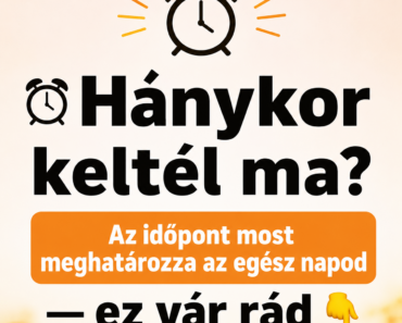 ⏰ Hánykor keltél ma? Az időpont most meghatározza az egész napod — ez vár rád 👇 ⏰ Hánykor keltél ma? Az időpont most meghatározza az egész napod — ez vár rád 👇