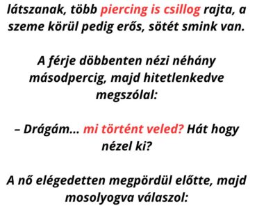 A szőke nő egy nap teljesen új külsővel állít haza.
