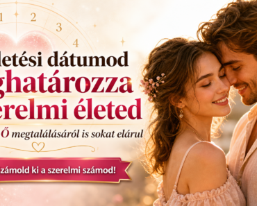 💫✨ A születési dátumod meghatározza a szerelmi életed… és a nagy Ő megtalálásáról is sokat elárul ✨
