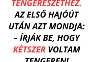 Egy újoncot beosztanak a tengerészethez.