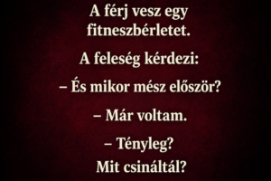 A férj vesz egy fitneszbérletet.