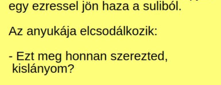 VICC: A szőke Sárika az első iskolai napján egy ezressel jön haza a suliból