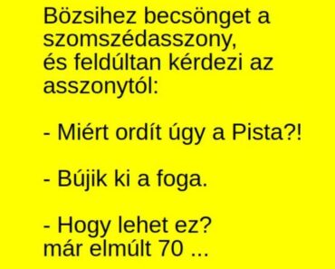 Bözsihez becsönget a szomszédasszony,