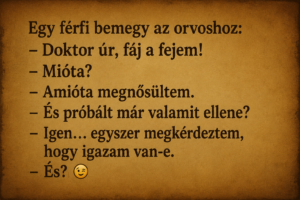 Egy férfi bemegy az orvoshoz: