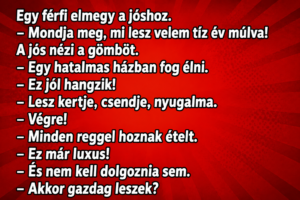 Vicc: Egy férfi elmegy a jóshoz.