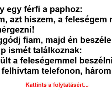 Atyám, azt hiszem, a feleségem meg akar mérgezni!