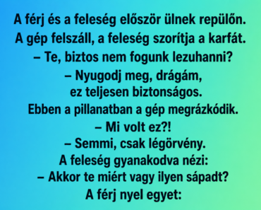 A férj és a feleség először ülnek repülőn. A férj és a feleség először ülnek repülőn.