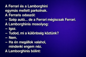 A Ferrari és a Lamborghini egymás mellett parkolnak.
