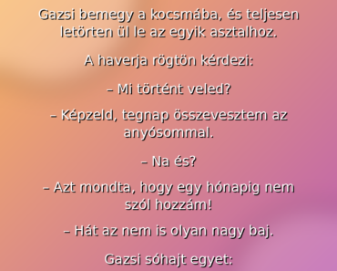 Gazsi bemegy a kocsmába, és teljesen letörten ül le az egyik asztalhoz.