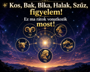 ✨ Kos, Bak, Bika, Halak, Szűz, figyelem! Ez ma rátok vonatkozik
