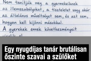 Egy nyugdíjas tanár őszinte üzenete minden szülőhöz – milliók osztják, mert fájdalmasan igaz