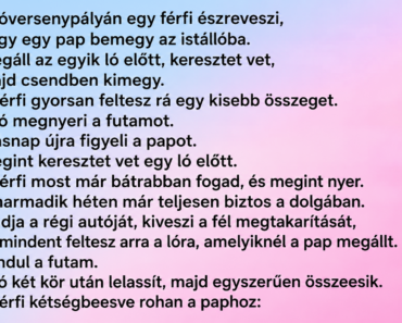 Vicc: A lóversenypályán egy férfi észreveszi, hogy egy pap bemegy az istállóba.