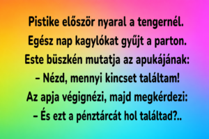 Vicc: Pistike először nyaral a tengernél.