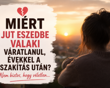 💔 Miért jut eszedbe valaki váratlanul, évekkel a szakítás után? Nem biztos, hogy véletlen…
