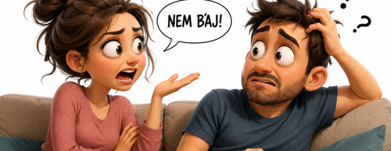 🤭 10 tipikus női mondat, amit a férfiak sosem tudnak jól értelmezni