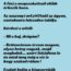 VICC: A férj a megszokottnál előbb érkezik haza