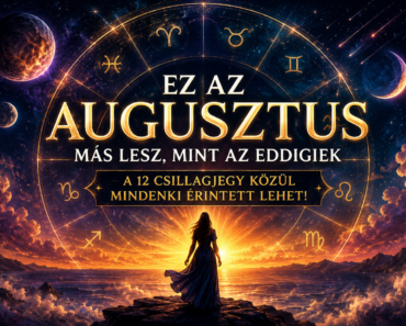 🌠 Ez az augusztus más lesz, mint az eddigiek – a 12 csillagjegy közül mindenki érintett lehet.