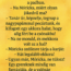 Egy tanár belép az osztályba, és látja, hogy Móricka vigyorog a padban.