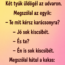 Két tyúk üldögél az udvaron.