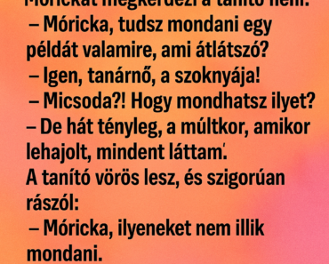 Mórickát megkérdezi a tanító néni:
