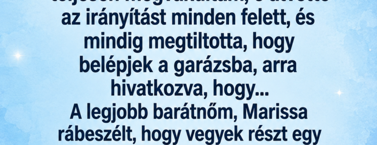 A férjem évekig azt hitte, hogy a gyenge látásom biztonságban tartja a titkát – aztán hazajöttem a lézeres Szemműtétről, benéztem a garázsba, és azt kiabáltam :’ ez nem lehet igaz!’