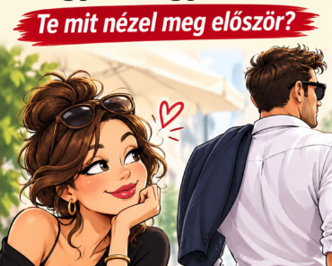 👀 3 dolog, amit először megnéz egy nő egy férfin – Te mit nézel meg először?