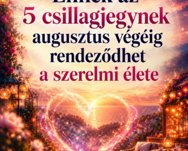 ❤️ Ennek az 5 csillagjegynek augusztus végéig rendeződhet a szerelmi élete