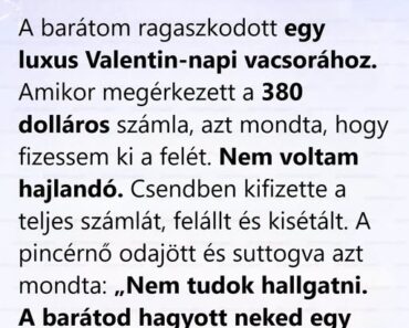 A barátom azt kérte, felezzük a Valentin-napi vacsorát, ami ezután történt, véget vetett a 7 éves kapcsolatunknak
