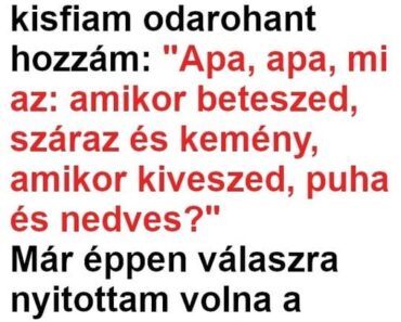 VICC: A feleségnek kétségei támadtak, hogy a férje mit fog válaszolni a kisfiuk találós kérdésére