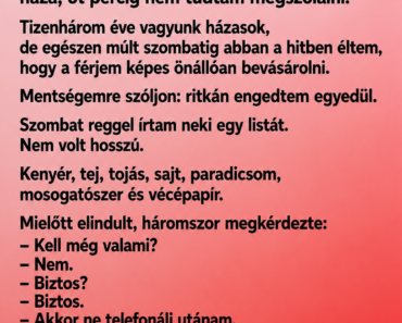 A férjem azt mondta, egyedül is simán bevásárol – amikor megláttam, mit hozott haza, öt percig nem tudtam megszólalni