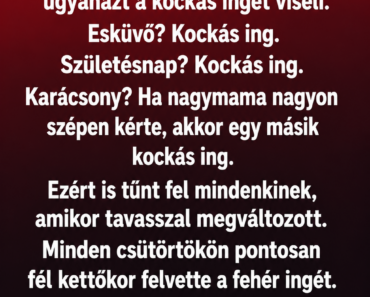A nagypapám minden csütörtökön felvette a legszebb ingét, és elment otthonról. Három hónap után megkérdeztem, hová jár.
