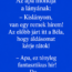 Az apa mondja a lányának: