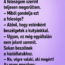 Egy férfi bemegy az orvoshoz: