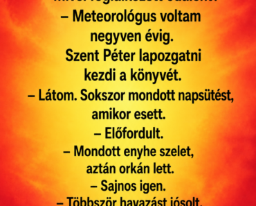 Egy meteorológus meghal, és felkerül a mennyországba.